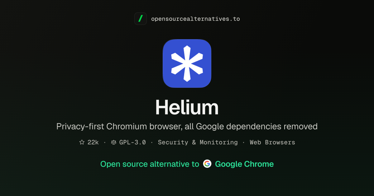 Source. Items Helium: Open Source Alternative to Google Chrome